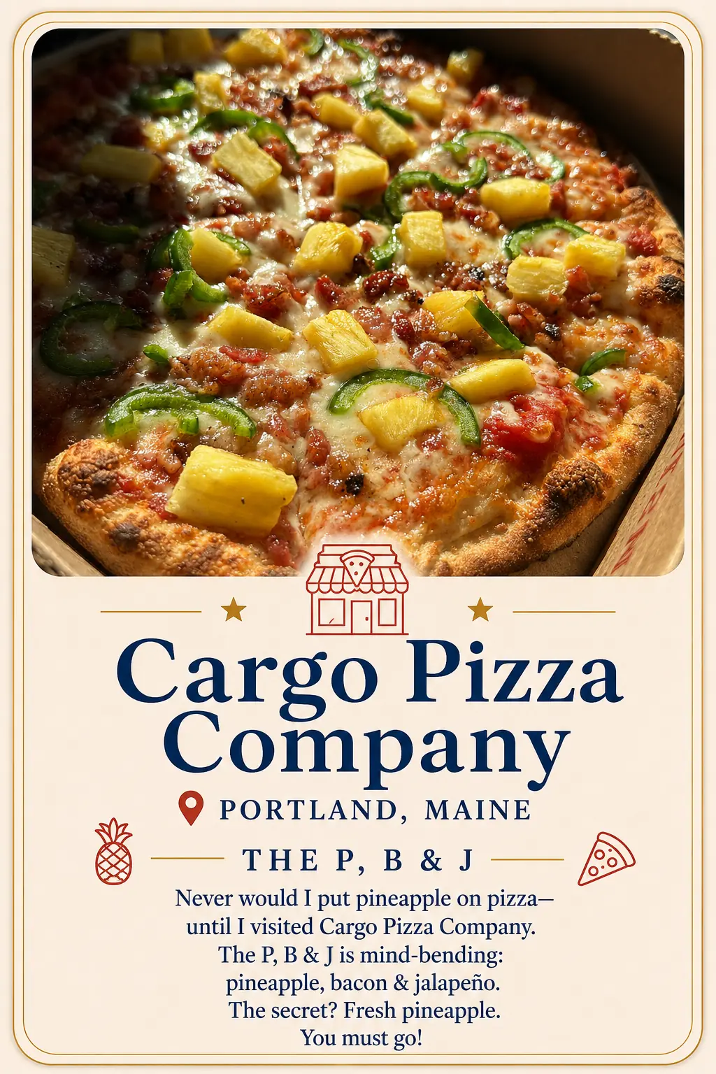 Cargo Pizza Company recommendation card featuring the pineapple, bacon and jalapeño pizza in Portland, Maine